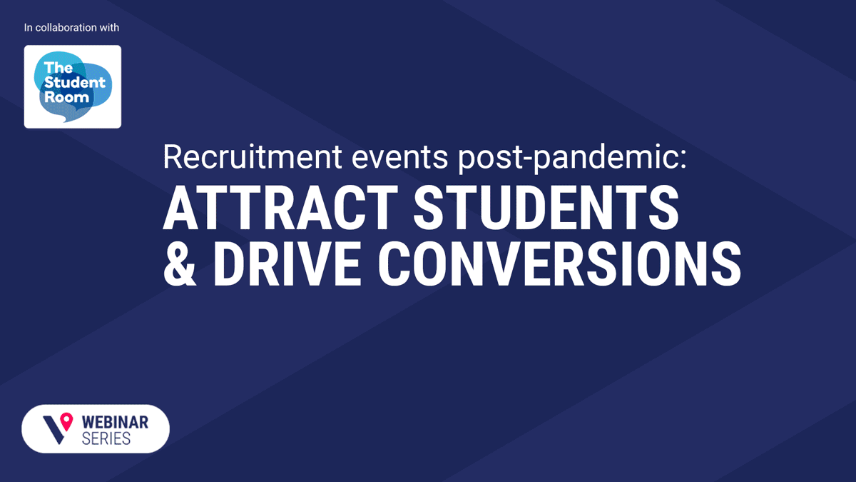 Featured image for "Recruitment events post-pandemic: attract students and drive conversions" webinar